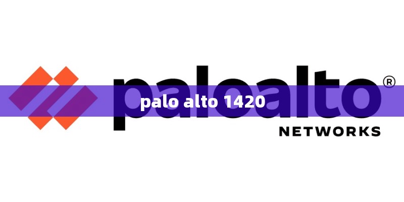 palo alto 1420